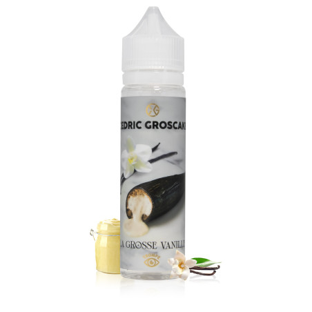 E-liquide La Grosse Vanille 50ml - Cedric Groscake
